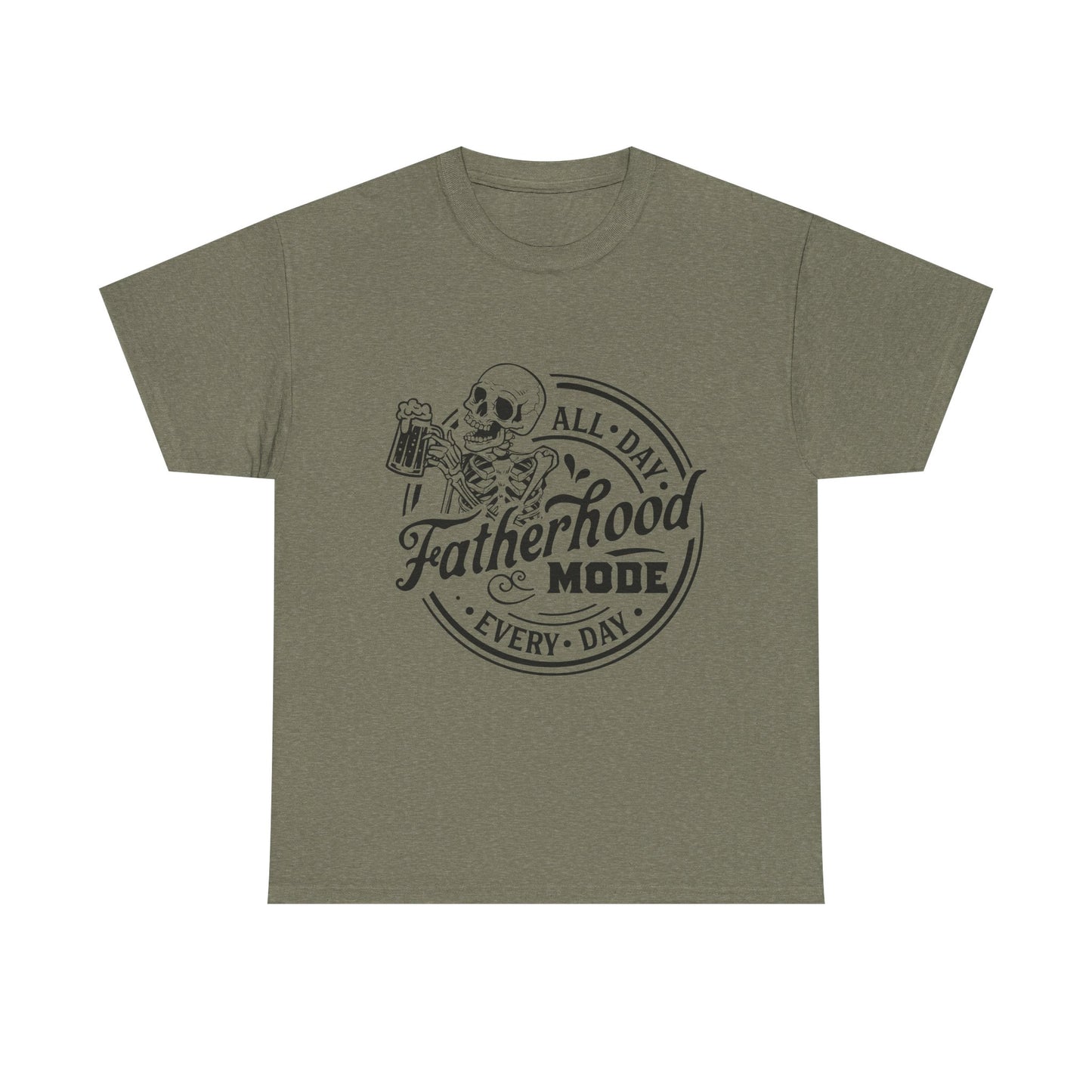 Fatherhood Mode All-Day, Every Day T-Shirt for Dad for Father's Day