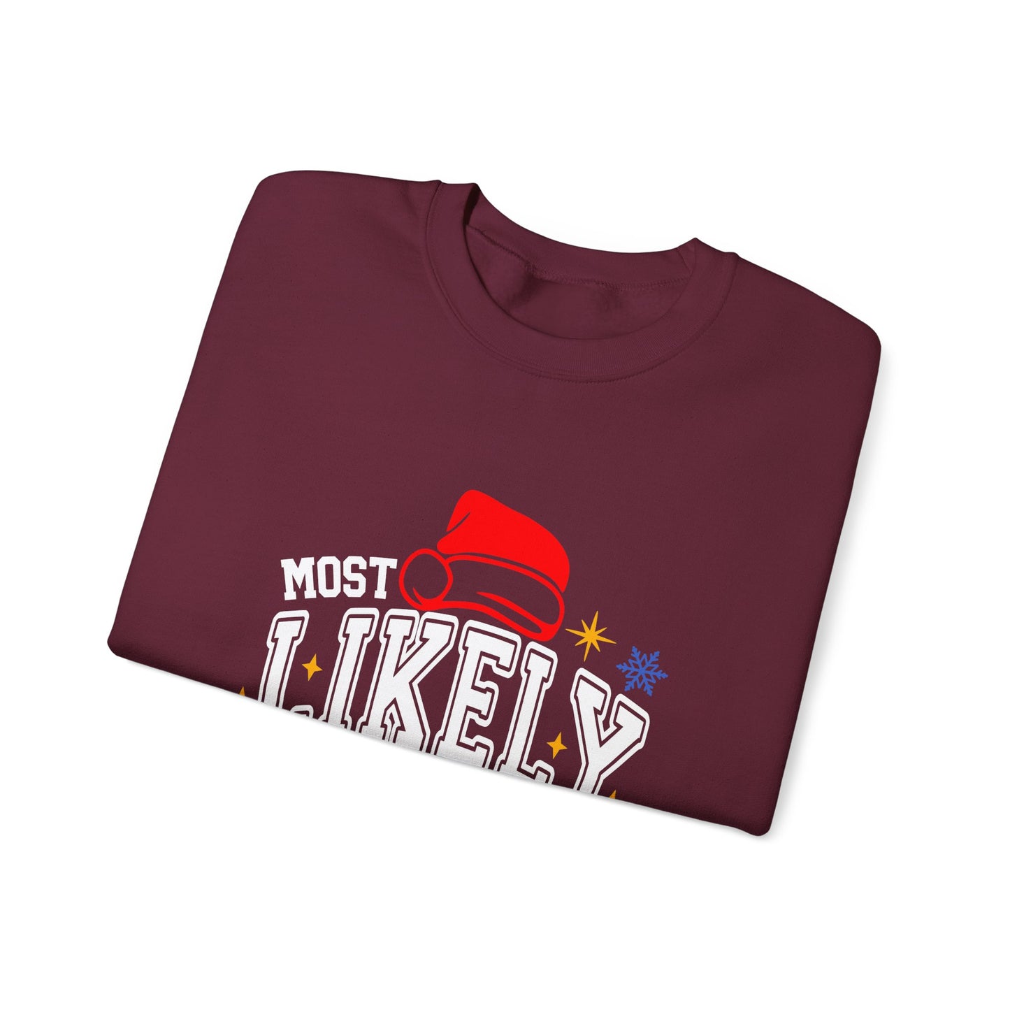 Most Likely To ... Christmas Crewneck Sweatshirt — Funny Holiday Party Sweatshirt