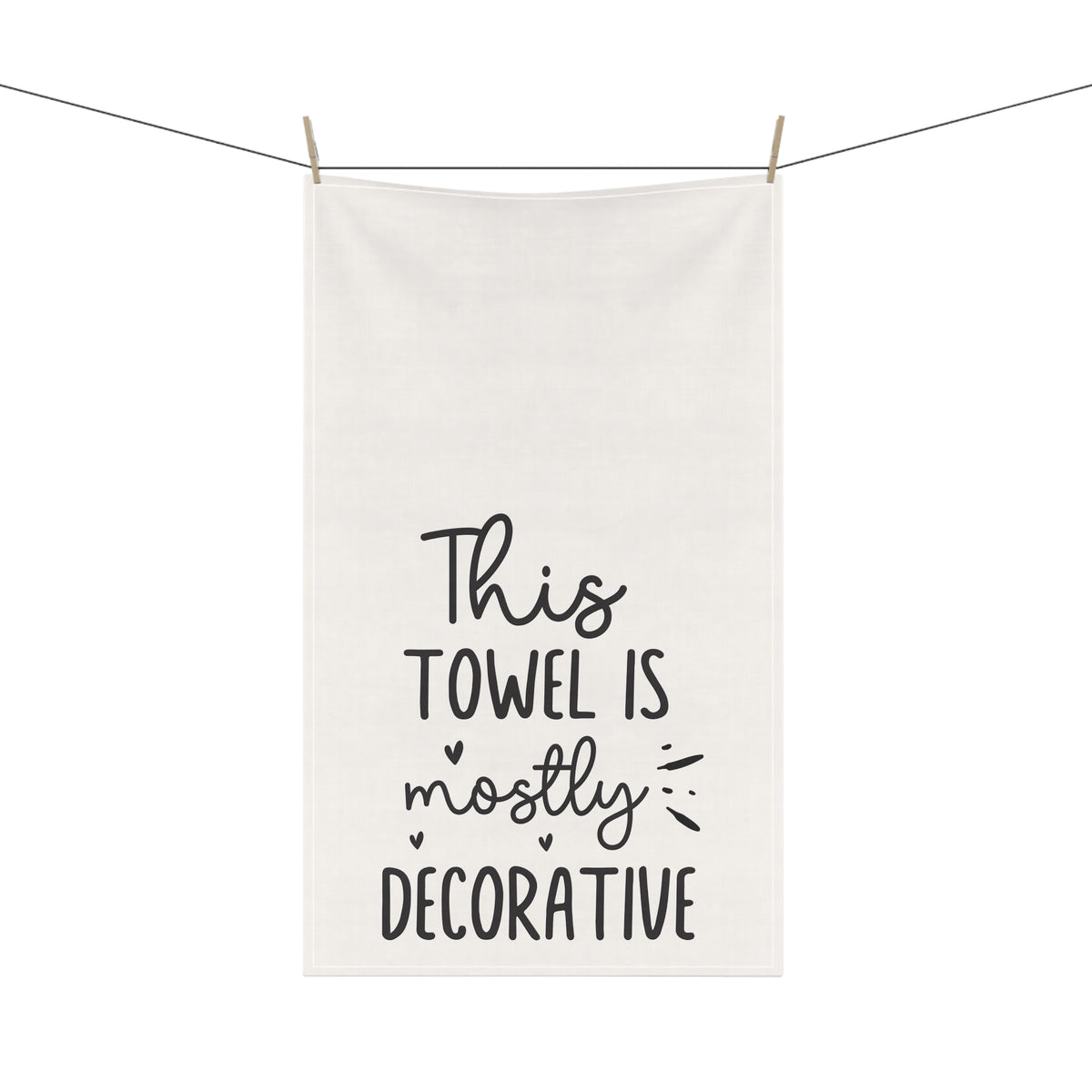 Decorative Kitchen Tea Towel — "This Towel Is Mostly Decorative" Cotton Blend