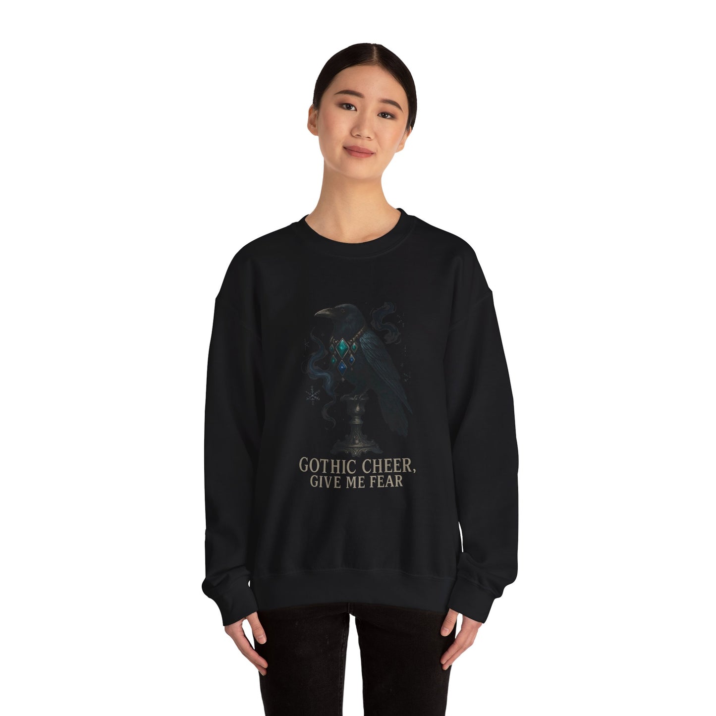 Gothic Cheer Crow Sweatshirt — "Gothic Cheer, Give Me Fear" Crewneck