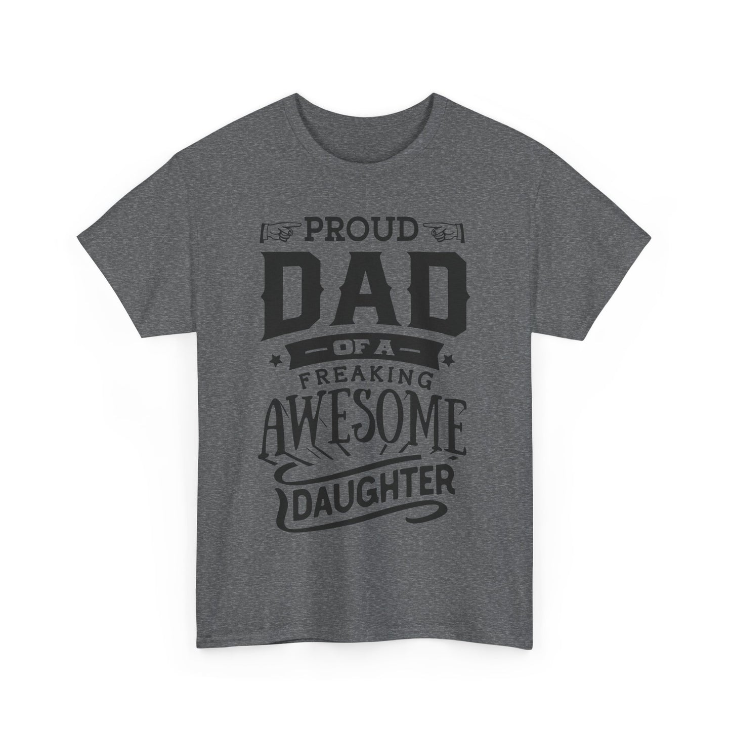 Proud Dad of an Awesome Daughter T-Shirt for Dad for Father's Day