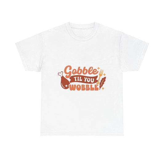 Funny Family Thanksgiving Tee,  Gobble Till You Wobble, Thanksgiving Puns Shirt, Turkey Day Top