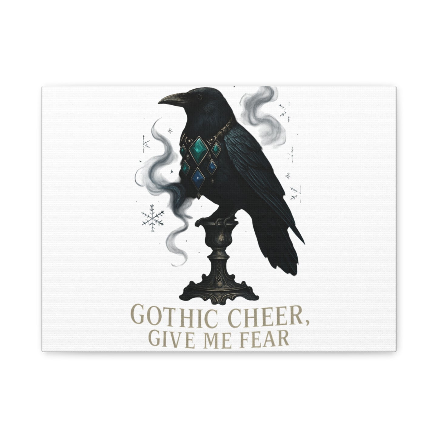 Gothic Raven Canvas Art – “Gothic Cheer, Give Me Fear” Matte Stretched Wall Decor