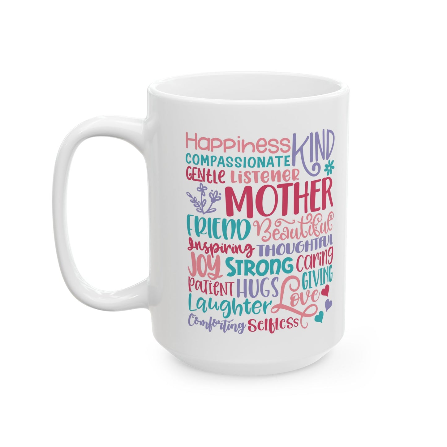 Mother Words Ceramic Mug — 'Kind, Gentle, Loving' Sentimental Mother's Day Gift (11oz & 15oz)