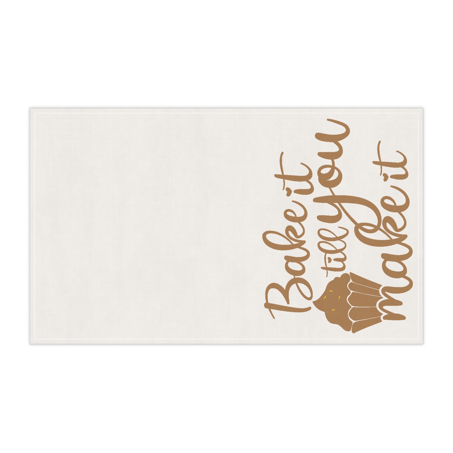 Bake It Till You Make It Kitchen Towel - Brown on White