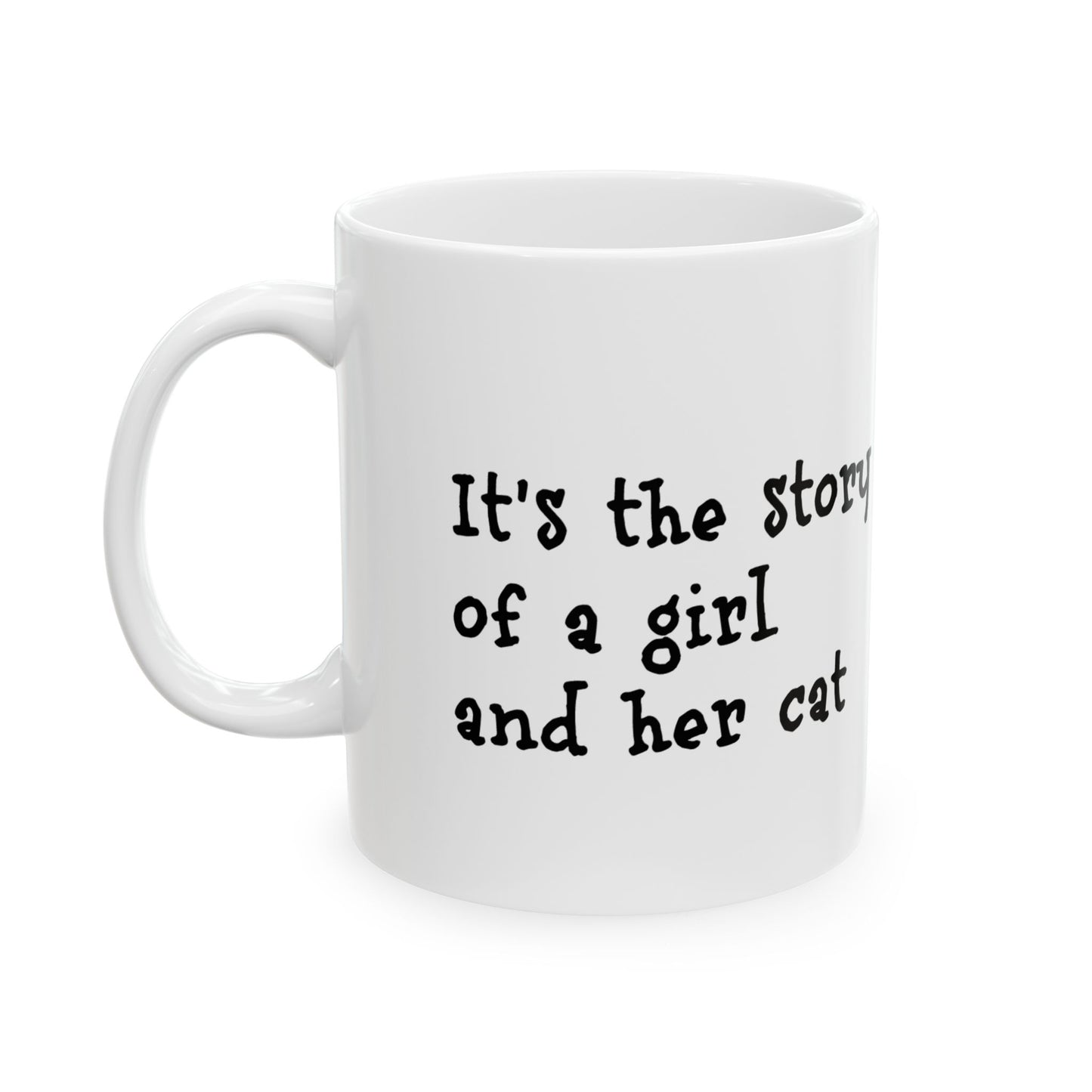 Story of a Girl and Her Cat Ceramic Coffee Mug (11oz, 15oz)