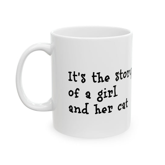 Story of a Girl and Her Cat Ceramic Coffee Mug (11oz, 15oz)