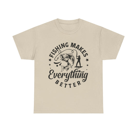 Fishing Makes Everything Better T-Shirt for Dad