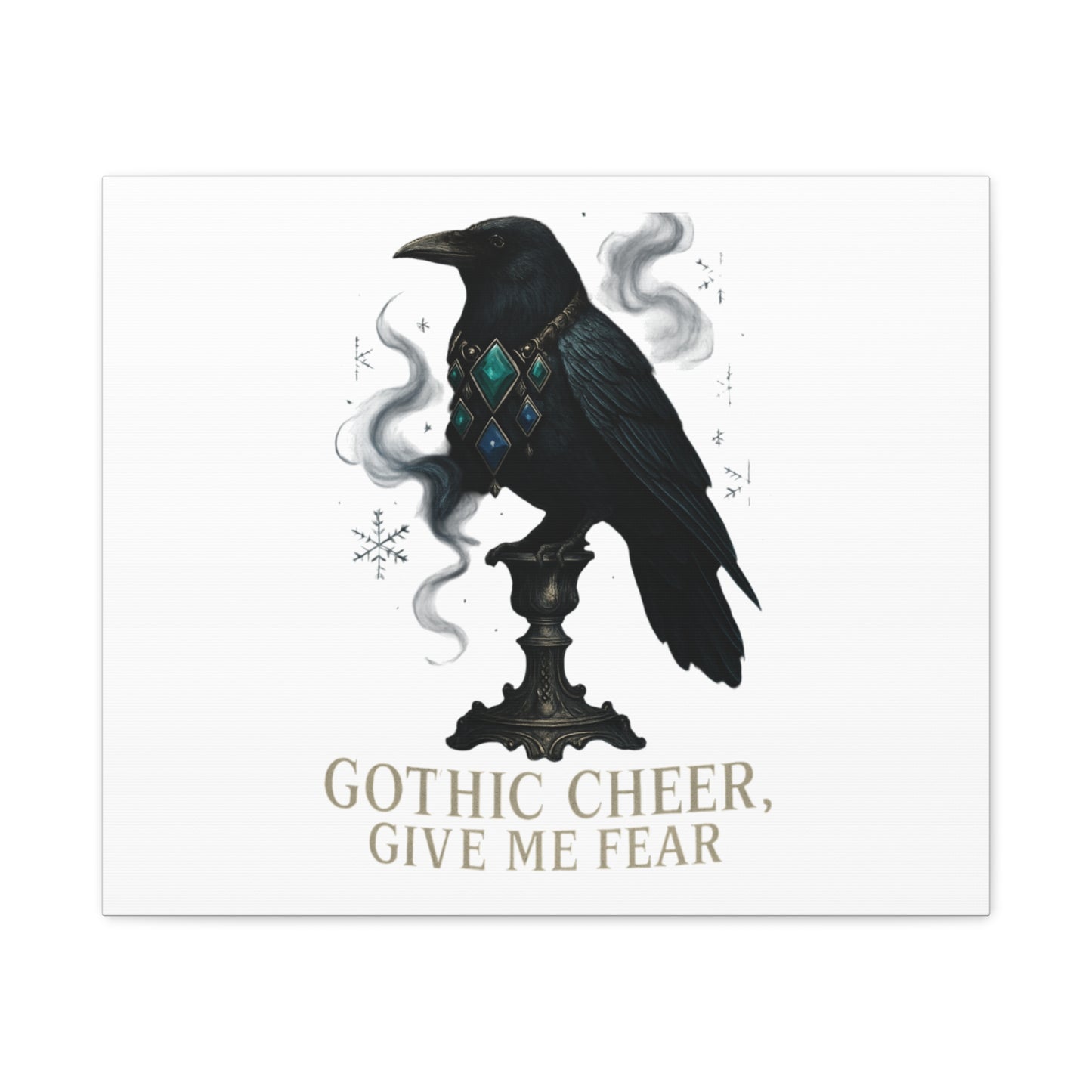 Gothic Raven Canvas Art – “Gothic Cheer, Give Me Fear” Matte Stretched Wall Decor