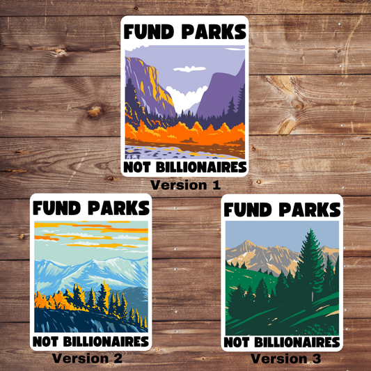 Fund Parks Not Billionaires Vinyl Sticker