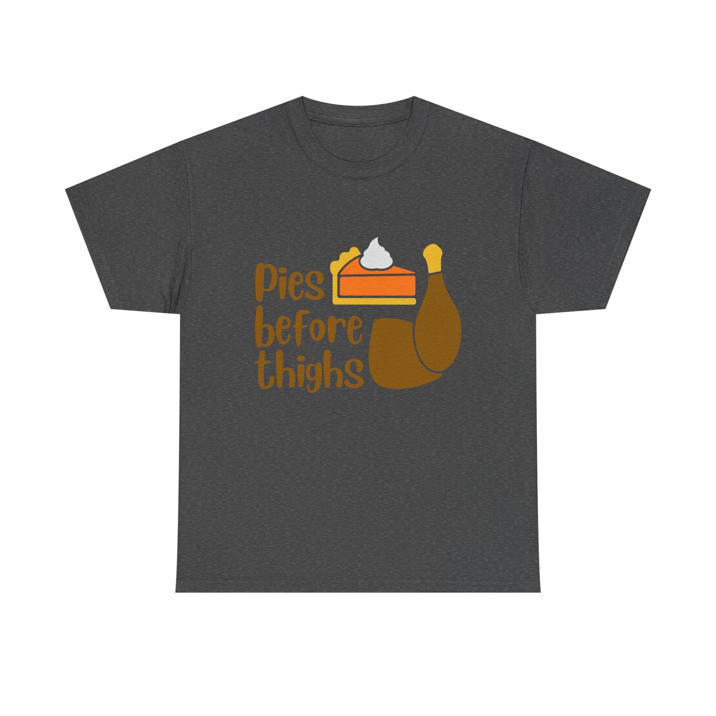 Pies Before Thighs Funny Family Thanksgiving Tee