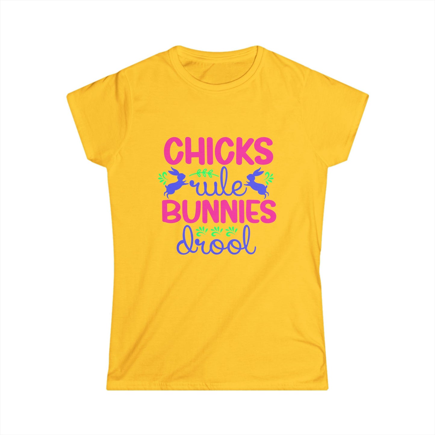 Chicks Rule Bunnies Drool Women's Softstyle T-shirt, Fun Easter Tee for Spring Celebrations, Perfect Gift for Easter Lovers
