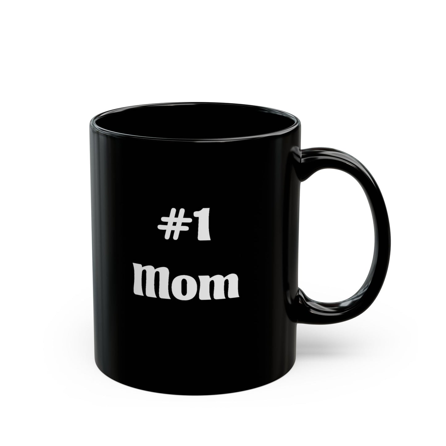 #1 Mom Black Mug — Funny Mother's Day Coffee Cup (11oz & 15oz)