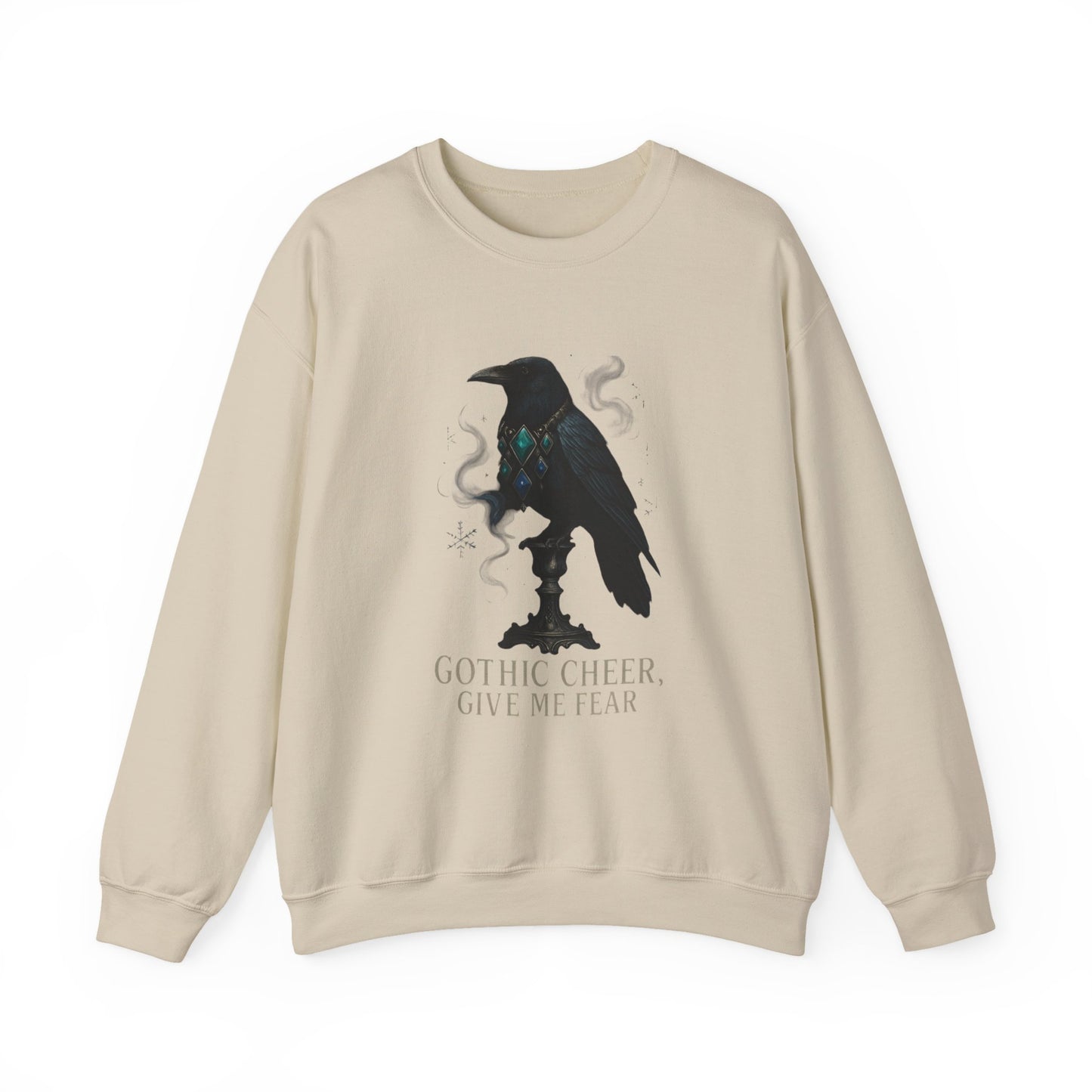 Gothic Cheer Crow Sweatshirt — "Gothic Cheer, Give Me Fear" Crewneck