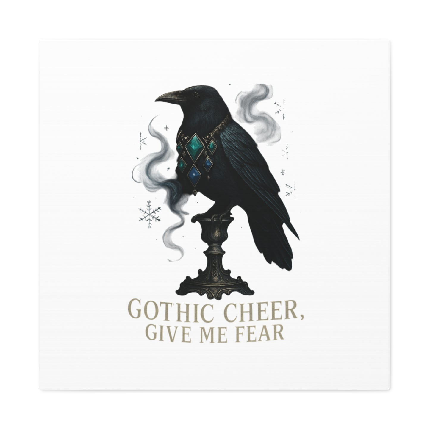 Gothic Raven Canvas Art – “Gothic Cheer, Give Me Fear” Matte Stretched Wall Decor