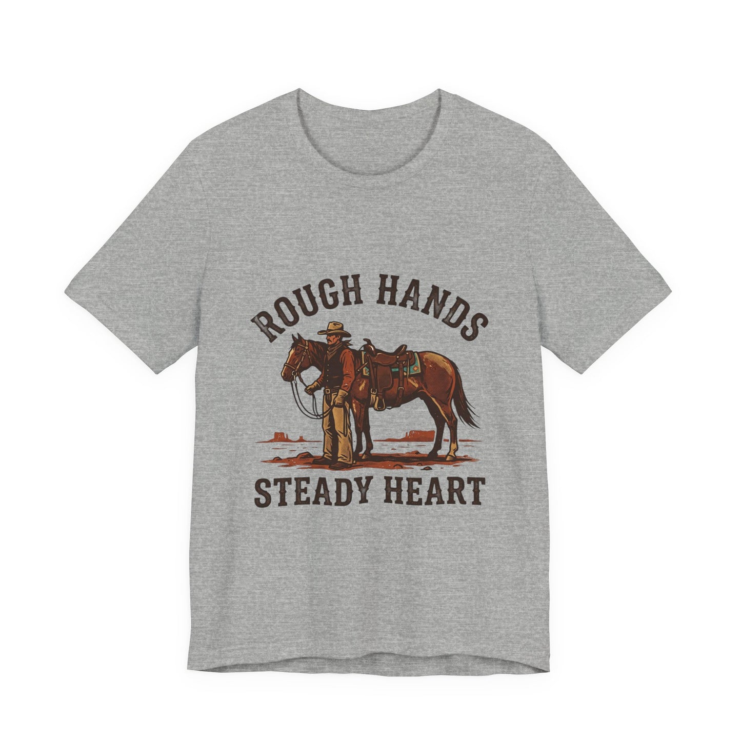Rough Hands Steady Heart T-Shirt | Western cowboy vintage Americana