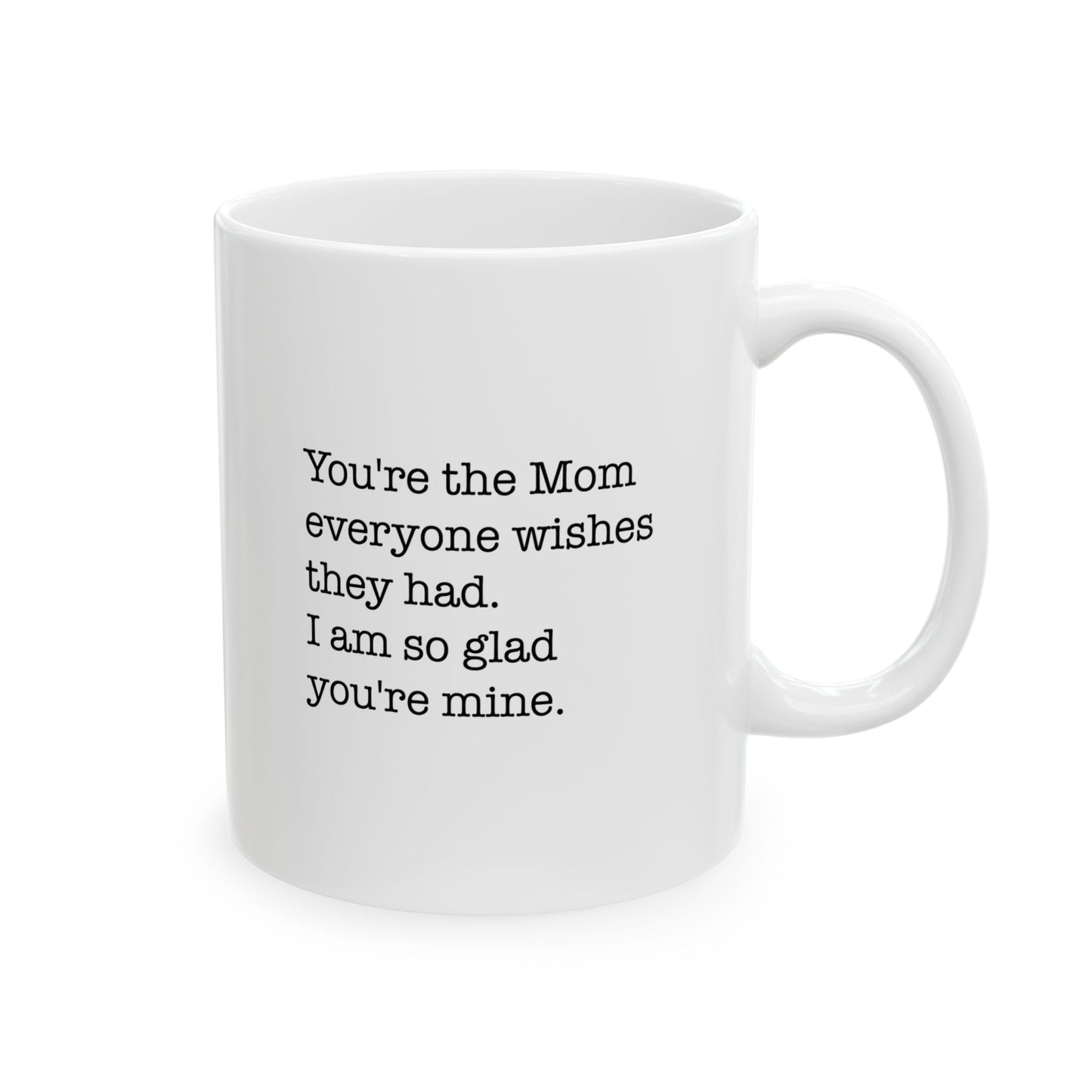 Wish Mom Mug Coffee Mug 11oz & 15oz