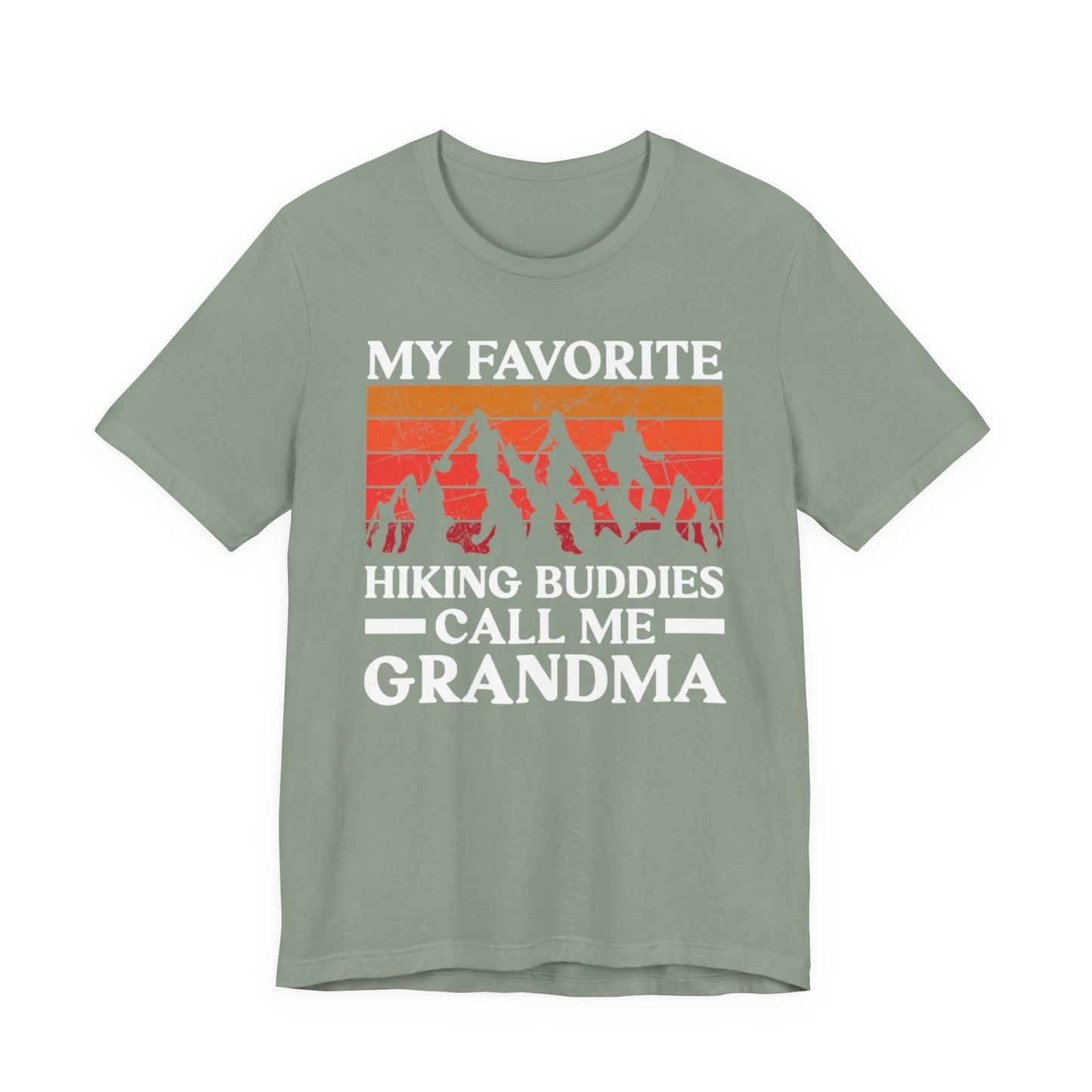 Grandma Hiking Tee — "My Favorite Hiking Buddies Call Me Grandma"