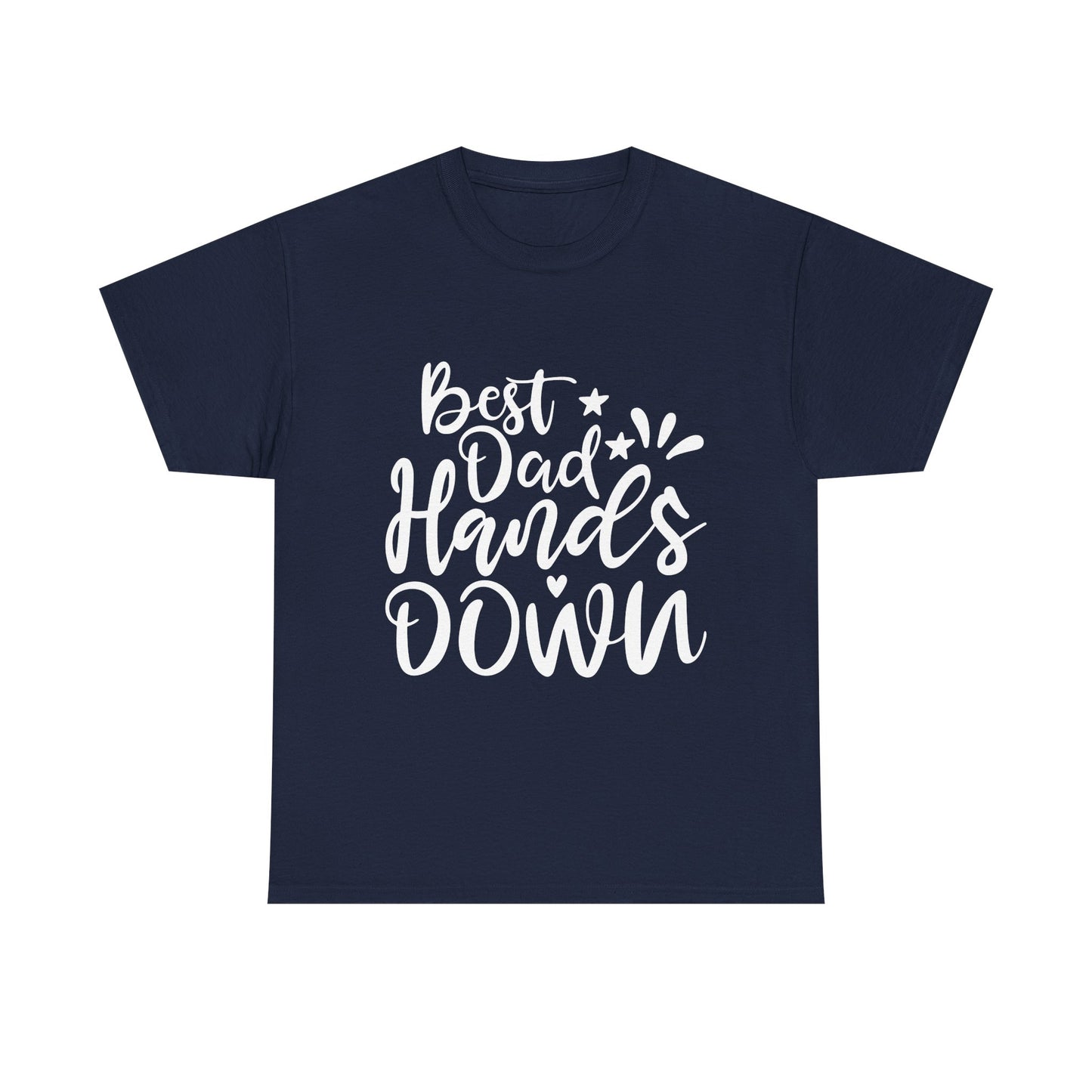 Best Dad Hands Down T-Shirt