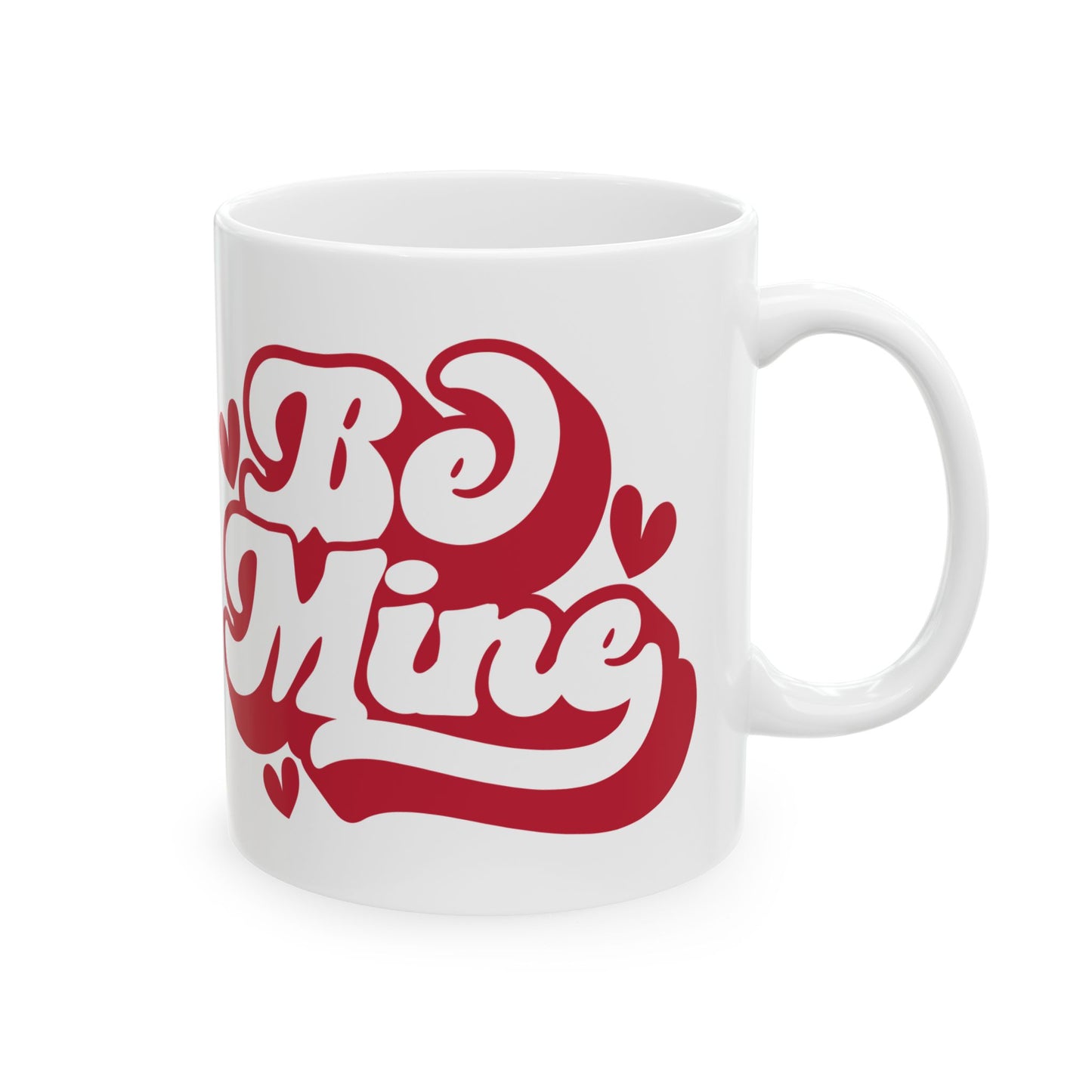Be Mine Valentine’s Ceramic Mug — Cute 11oz & 15oz Coffee Cup
