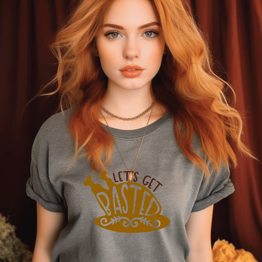 Let's Get Basted Funny Family Unisex Thanksgiving Tee