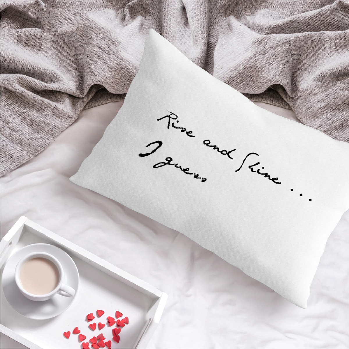 Rise and Shine I Guess Microfiber Pillowcase | Handwritten Quote Pillowcase