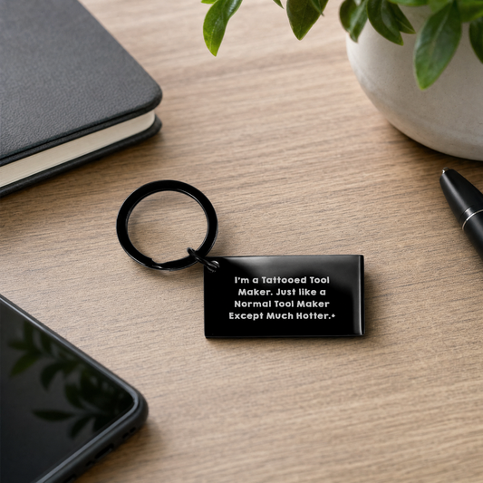 Funny Keychain for Tattooed Tool Makers