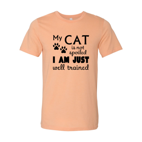 My Cat Is Not Spoiled Women's T-Shirt