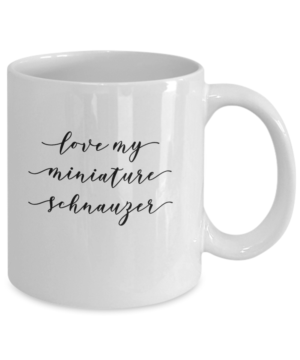 I Love My Miniature Schnauzer Mug