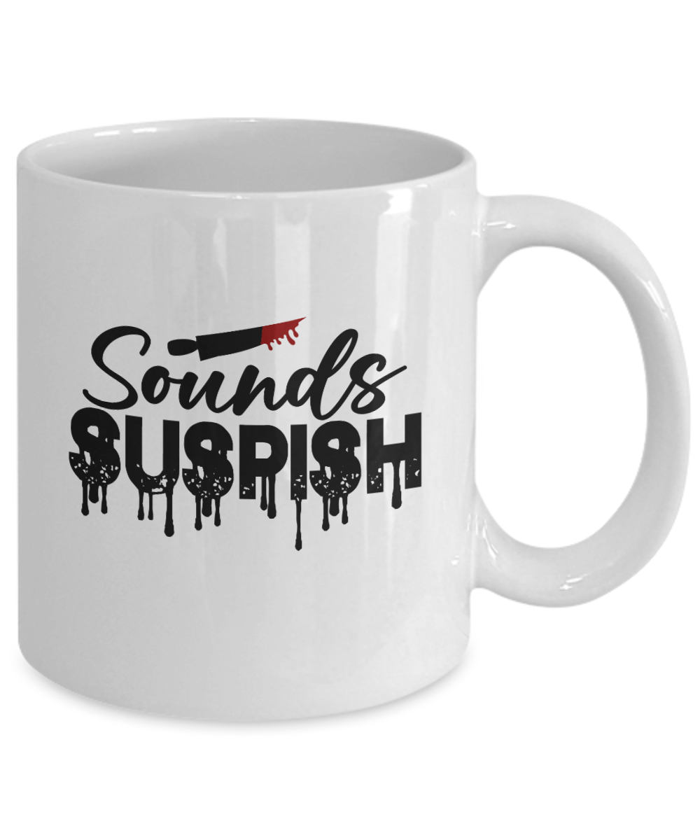 Sounds Suspish Coffee Mug