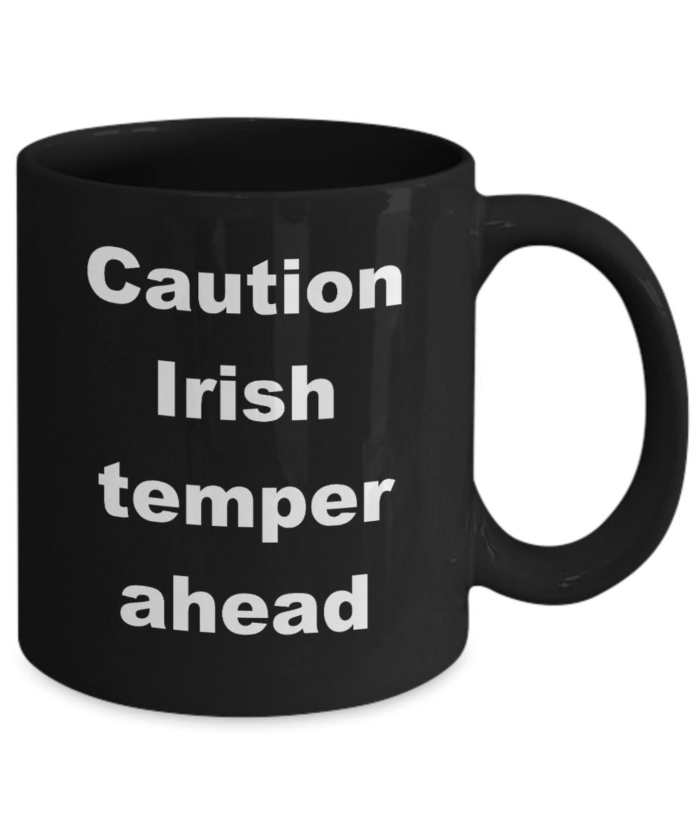 Irish Temper Ahead Black 11 ounce mug