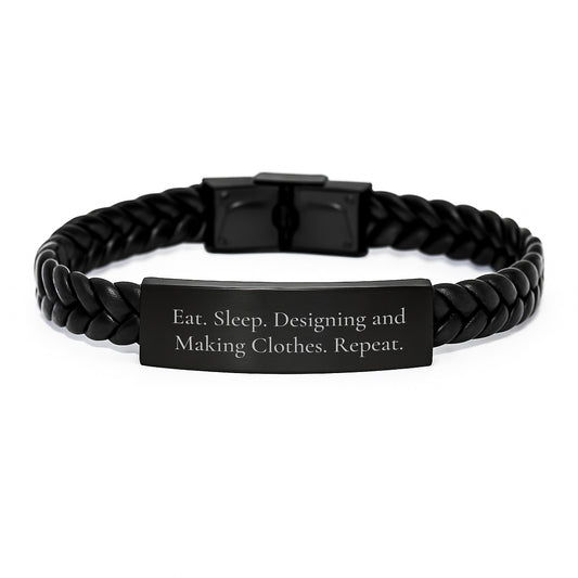 Designing and Making Clothes Enthusiasts' Unique Birthday Unique Gift - Eat. Sleep. Designing And Making Clothes. Repeat. Interlaced Leather Bracelet from Friends - Image 1