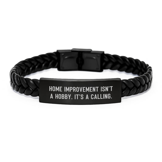 Home Improvement Enthusiast Gifts from Family, Home Improvement Isn't A Hobby. It's A Calling. Interlaced Leather Bracelet for Men, Graduation Unique Gifts - Image 1