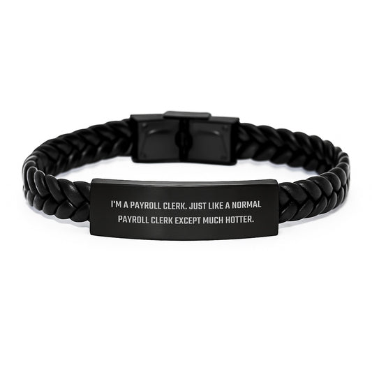 Payroll Clerk Gifts from Friends - Unique Interlaced Leather Bracelet for Payroll Clerk, Funny Quote, Father's Day Unique Gifts - Image 1