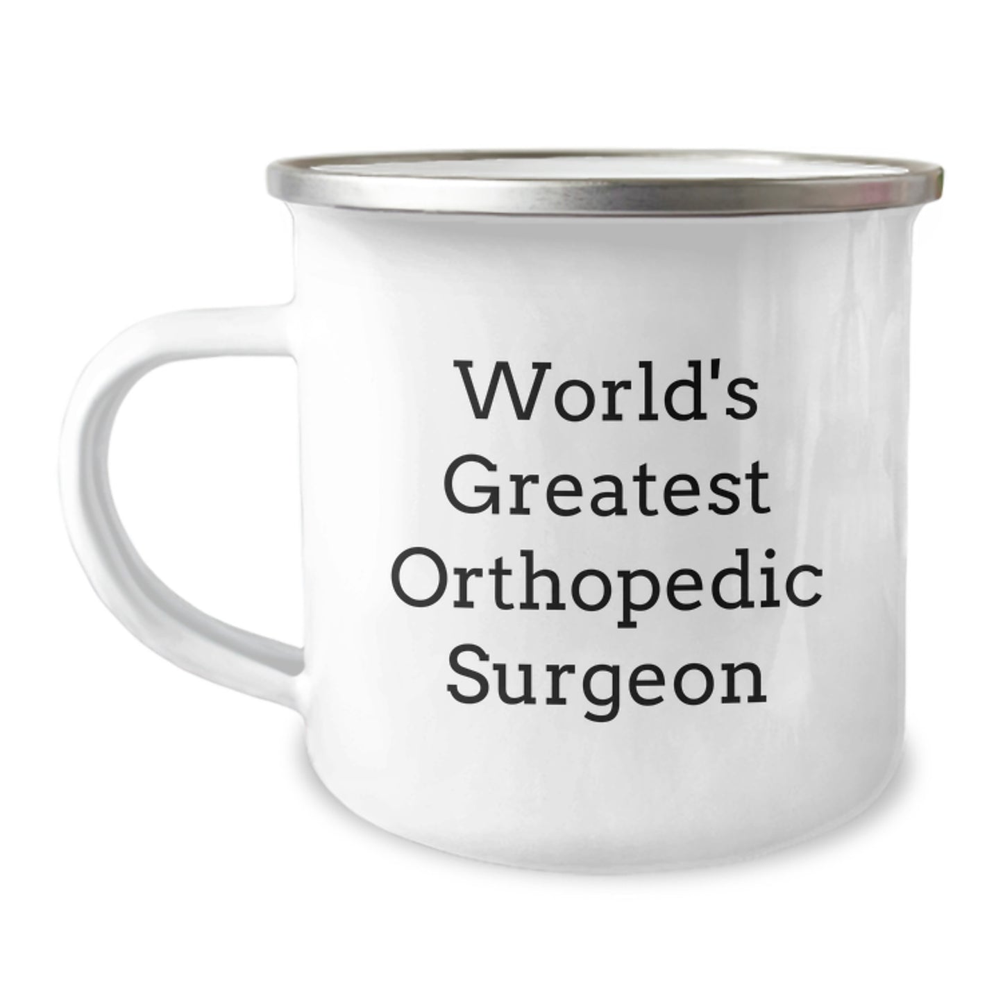 World's Greatest Orthopedic Surgeon Funny Camping Mug Gifts from Friends, Unique Valentine's Unique Gifts for Orthopedic Surgeon - Image 1