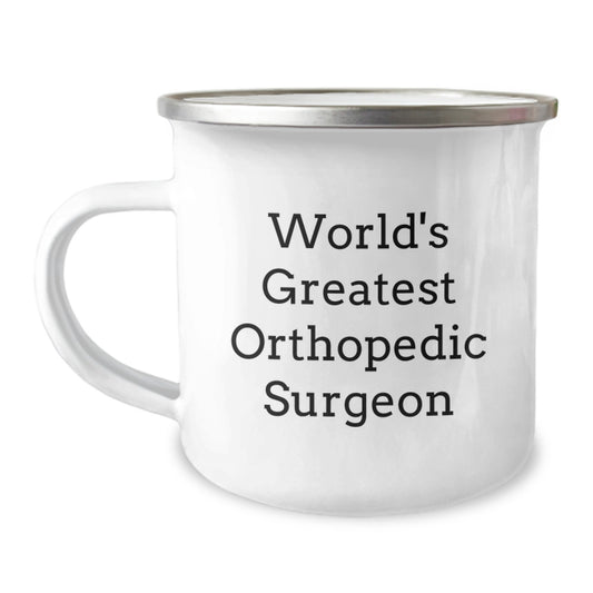 World's Greatest Orthopedic Surgeon Funny Camping Mug Gifts from Friends, Unique Valentine's Unique Gifts for Orthopedic Surgeon - Image 1