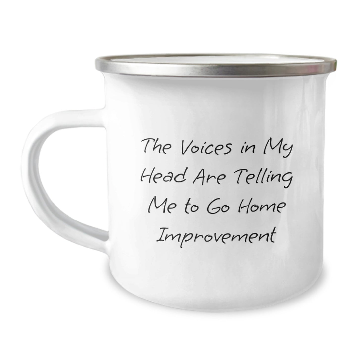 Funny Home Improvement Gifts from Family for Graduation - Camping Mug with 'The Voices In My Head Are Telling Me To Go Home Improvement' - Image 1