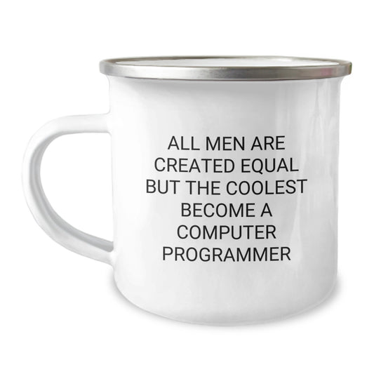 Funny Computer Programmer Gifts from Men - 'All Men Are Created Equal But The Coolest Become A Computer Programmer' Christmas Unique Gifts for Him - Image 1