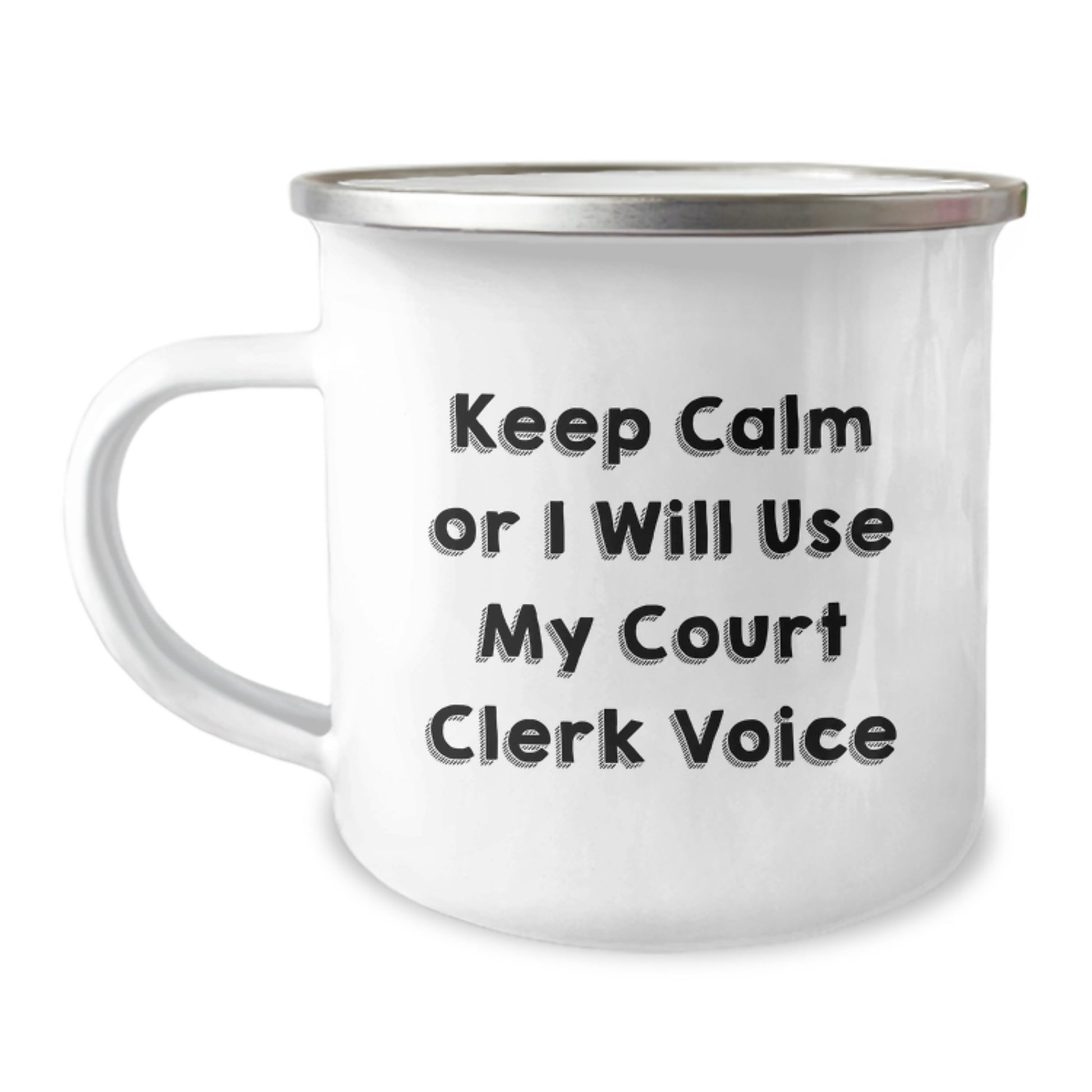 Funny Court Clerk Gifts, Court Clerk Camping Mug, 'Keep Calm Or I Will Use My Court Clerk Voice', Birthday Unique Gifts from Friends, Court Clerk Unique Gifts - Image 1
