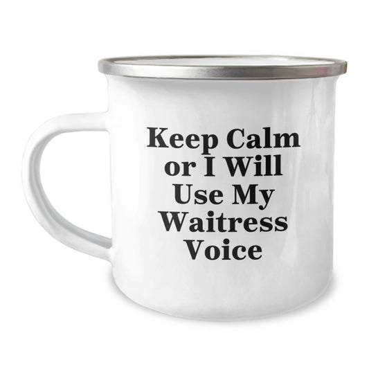 Funny Gifts for Waitress Friends, 'Keep Calm or I Will Use My Waitress Voice' Insulated Stainless Steel Camping Mug for Women, Graduation Unique Gifts from Mom or Friends - Image 1
