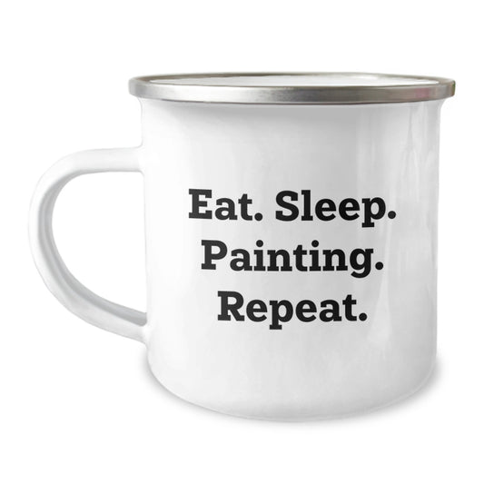 Painting Enthusiasts Gifts, Eat. Sleep. Painting. Repeat. Funny Graduation Unique Gifts from Friends to Painting Lovers, 12 oz Camping Mug - Image 1