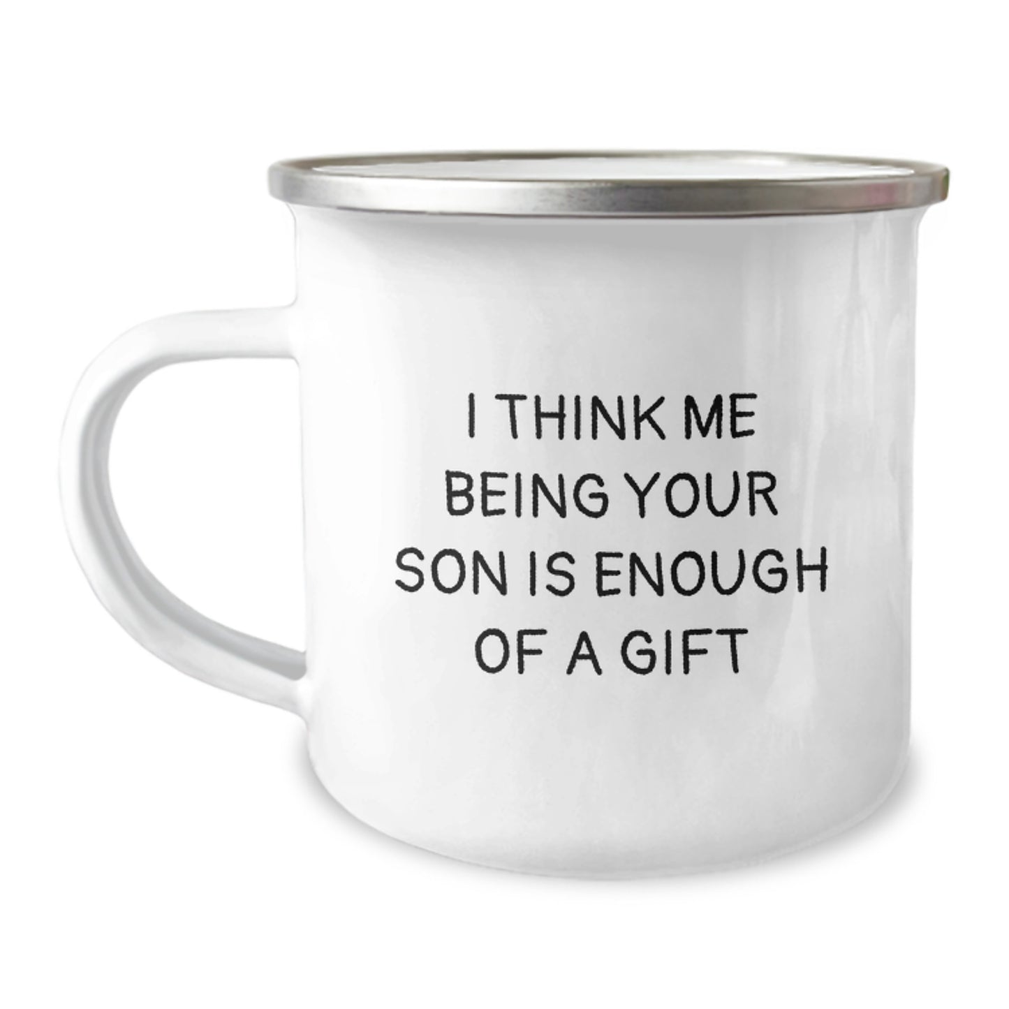 Funny Son Gifts for Him Graduation Unique Mugs from Dad, Perfect Camping Mug Quotes, Son Being Enough of a Gift - Image 1