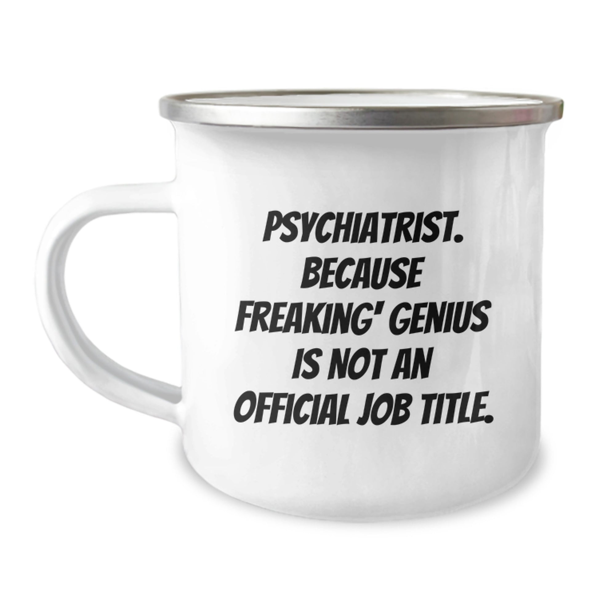 Funny Gifts from Men to Psychiatric genius, Unique Psychologist Birthday or Mother's Day Unique Gifts, Camping Mug, Psychiatrist Appreciation - Image 1