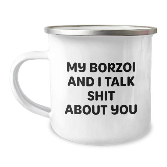Funny Borzoi Dog Gifts for Men, Women, Friends, Coworkers from Family - My Borzoi And I Talk Shit About You - Borzoi Dog Camping Mug for Graduation, Unique - Image 1