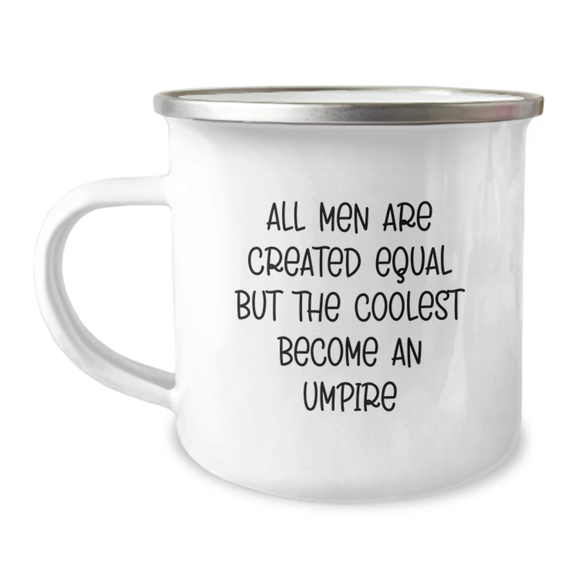 Funny Umpire Gifts for Dad, Unique Father's Day Present for Men, Camping Mug with Inspirational Quote 'All Men Are Created Equal But The Coolest Become An Umpire' - Image 1