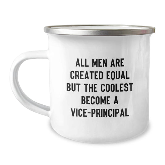 Funny Vice-principal Gifts for Men - Camping Mug - All Men Are Created Equal, But The Coolest Become A Vice-principal - Unique Graduation Gifts from Friends - Image 1