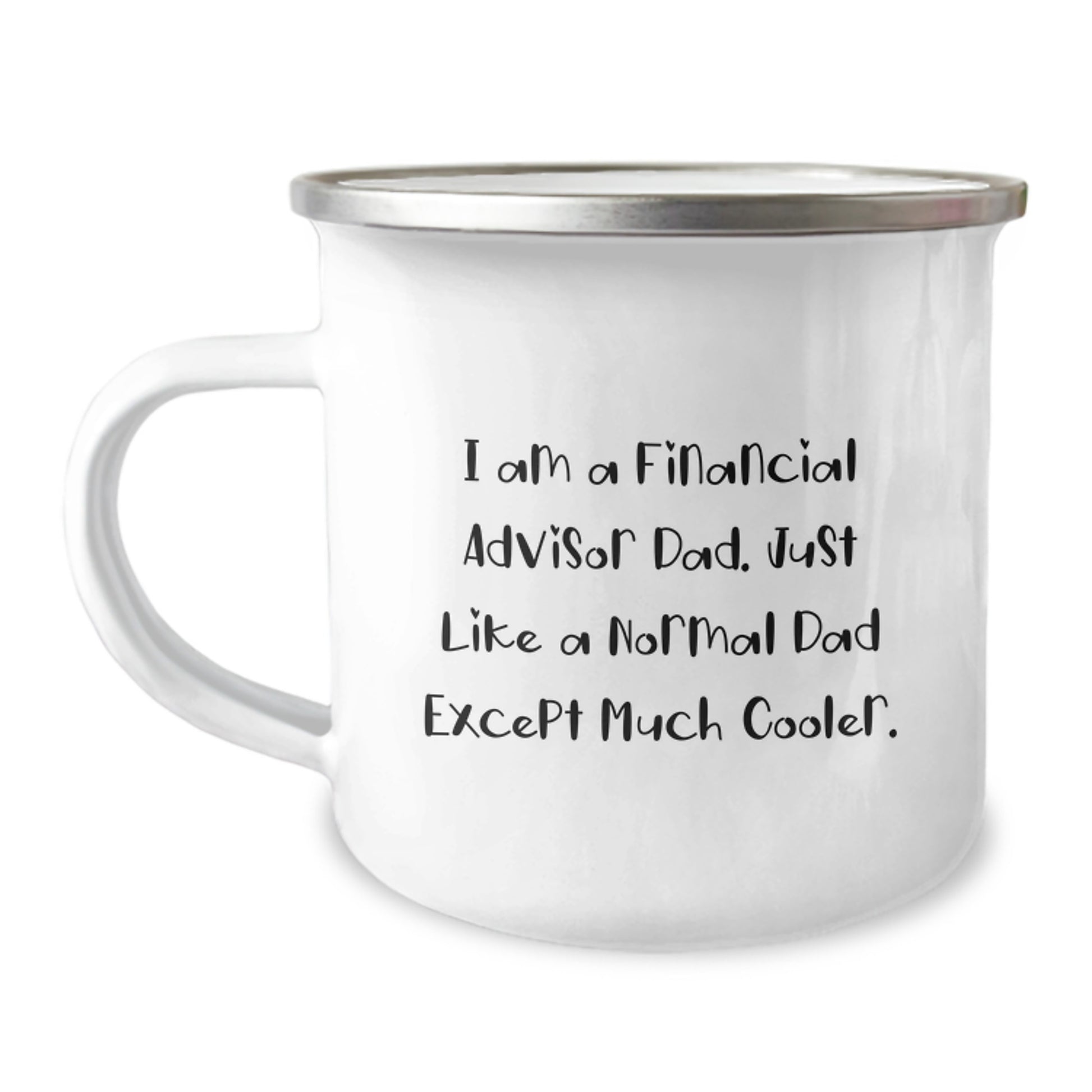 Financial Advisor Dad Gifts, Funny Camping Mug for Birthday, 'I Am A Financial Advisor Dad' Quote, Gifts from Dad to Financial Advisor - Image 1