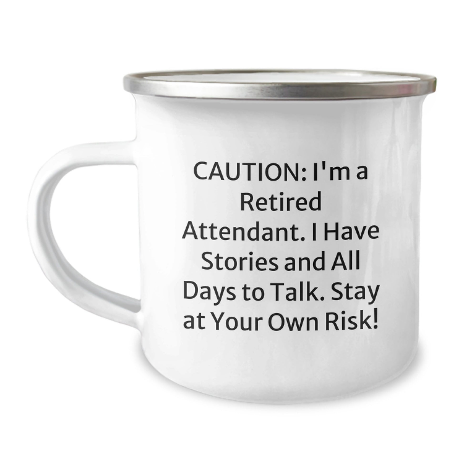 Attendant Gifts from Friends, Unique Camping Mug for Men, Funny Birthday Quote 'Caution: I'm A Retired Attendant...' - Image 1