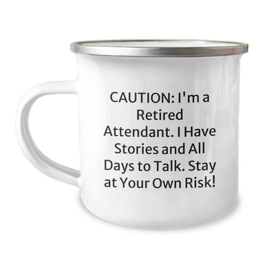 Attendant Gifts from Friends, Unique Camping Mug for Men, Funny Birthday Quote 'Caution: I'm A Retired Attendant...' - Image 1