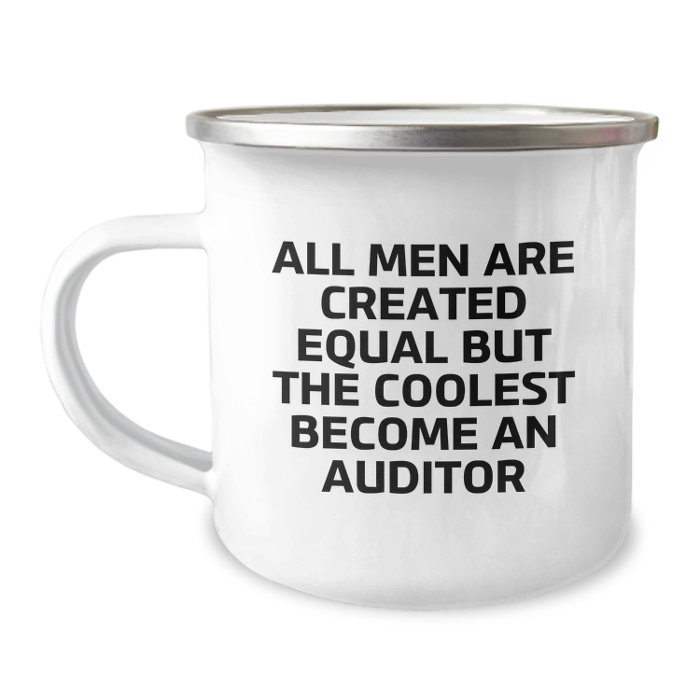 Funny Gifts from Men for Auditor Valentine's Unique Camping Mug - 'All Men Are Created Equal But The Coolest Become An Auditor' - Image 1